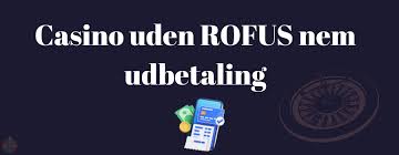 Casino Uden ROFUS Uden Dansk - Oplev Frihed i Spil Casino Uden ROFUS Uden Dansk - Oplev Frihed i Spil